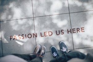 Inspirational quote passion led us here