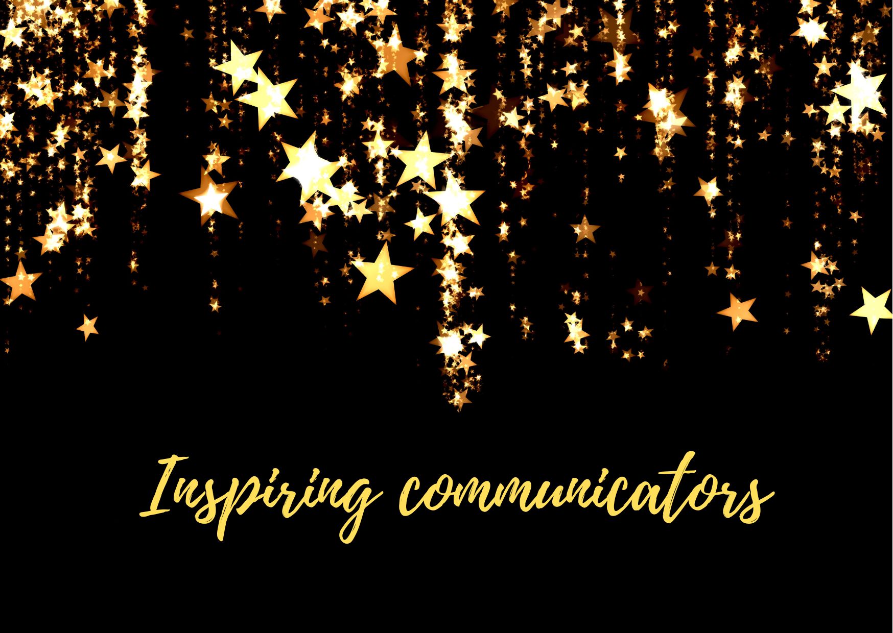 An image of sparkling gold stars across the top of a dark rectangle with the words inspiring communicators written in gold below the stars